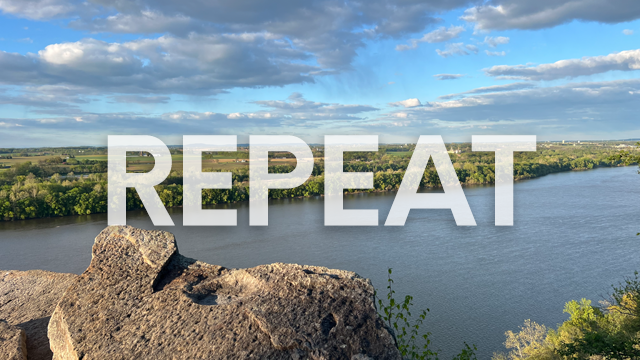 scenic river overlook with the word repeat